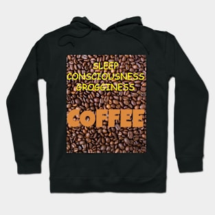 SLEEP CONSCIOUSNESS GROGGINESS COFFEE Hoodie